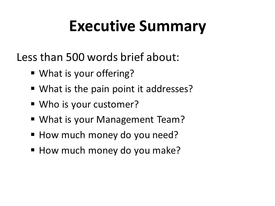 Executive Summary Less than 500 words brief about:  What is your offering.