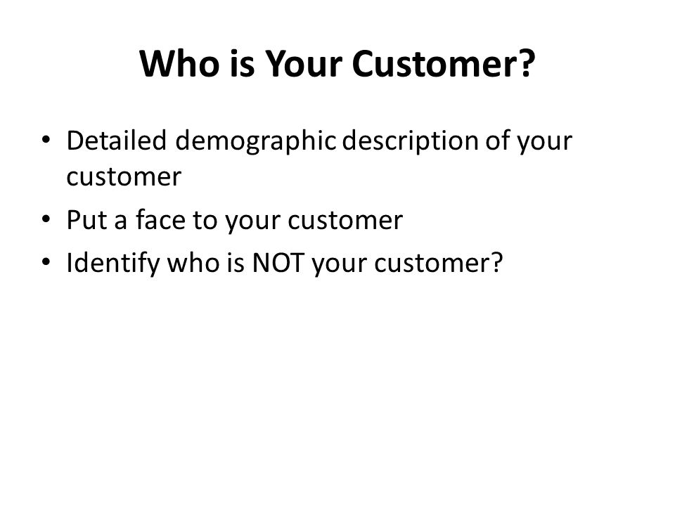 Who is Your Customer.