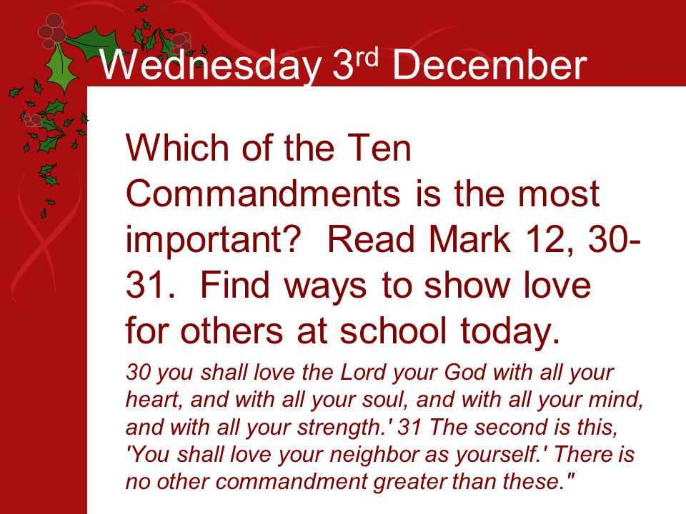 Wednesday 3 rd December Which of the Ten Commandments is the most important.