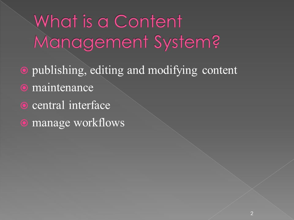  publishing, editing and modifying content  maintenance  central interface  manage workflows 2