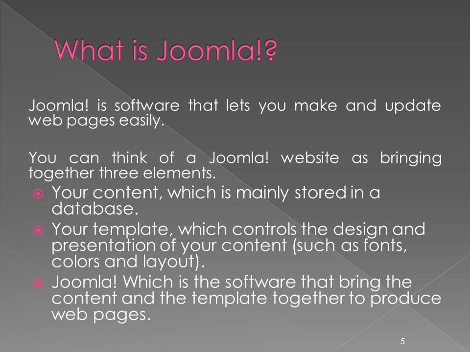 Joomla. is software that lets you make and update web pages easily.