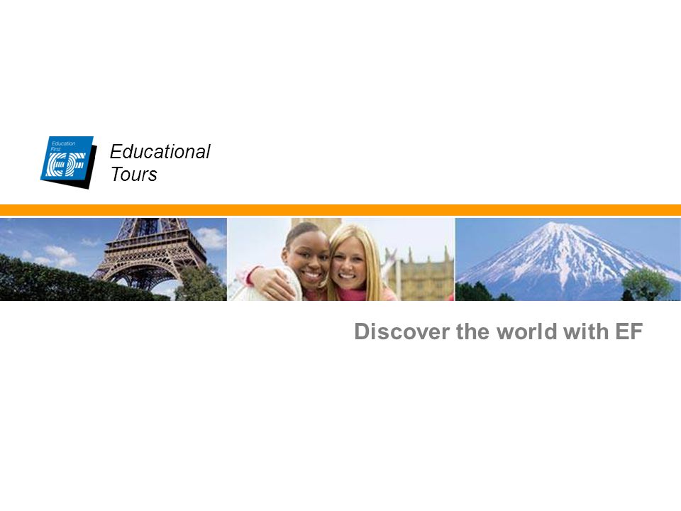 EF Educational Tours Educational Tours Discover the world with EF Educational Tours