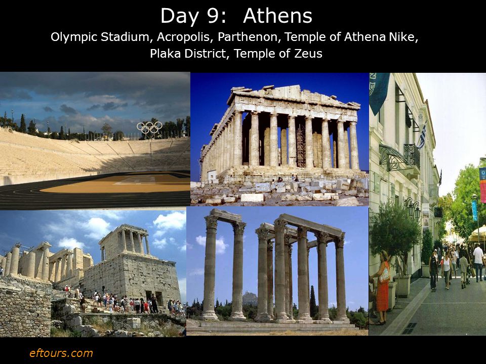 eftours.com Day 9: Athens Olympic Stadium, Acropolis, Parthenon, Temple of Athena Nike, Plaka District, Temple of Zeus