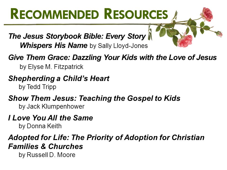 The Jesus Storybook Bible: Every Story Whispers His Name by Sally Lloyd-Jones Give Them Grace: Dazzling Your Kids with the Love of Jesus by Elyse M.