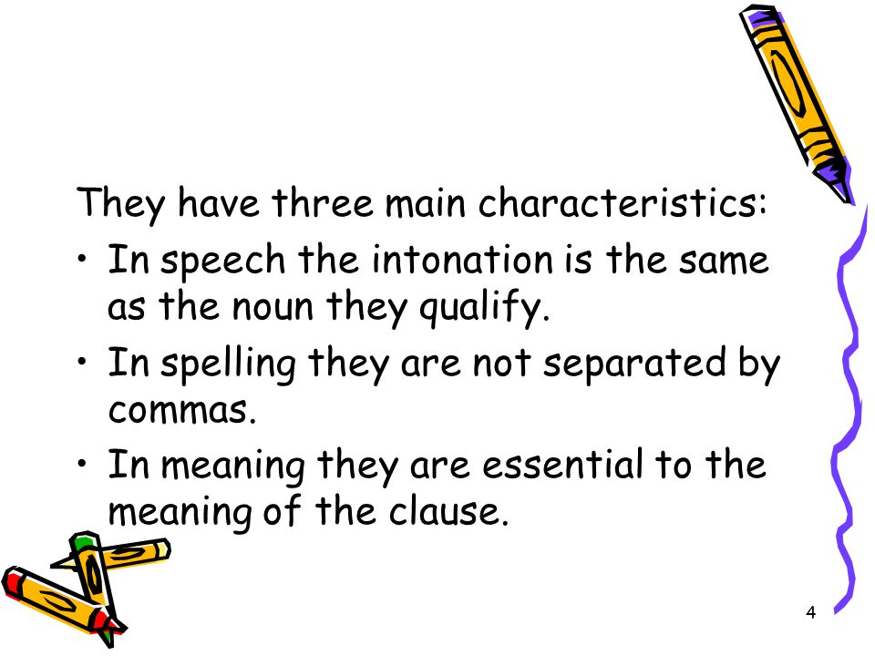 3 Defining,identifying, definite or restrictive clauses Defining,identifying, definite or restrictive clauses Defining,identifying, definite or restrictive clauses These clauses have a definite relative pronoun as a subordinating word.