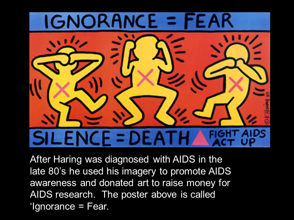 After Haring was diagnosed with AIDS in the late 80’s he used his imagery to promote AIDS awareness and donated art to raise money for AIDS research.