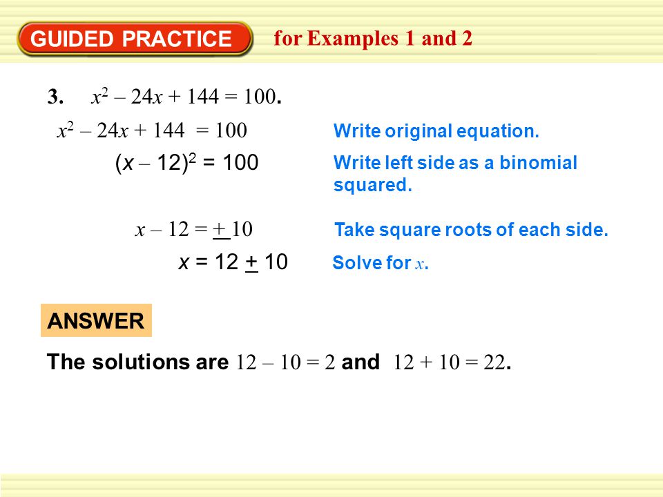 GUIDED PRACTICE for Examples 1 and 2 3. x 2 – 24x = 100.