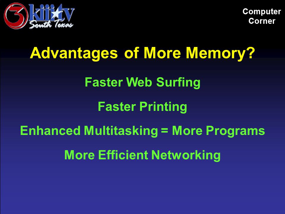 Computer Corner Advantages of More Memory.