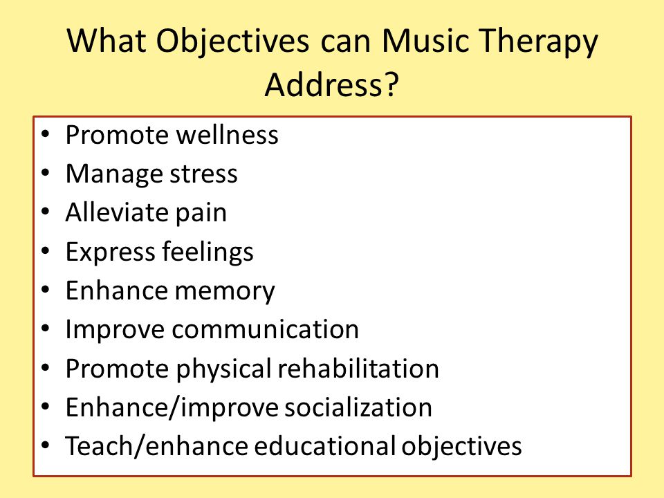 What Objectives can Music Therapy Address.