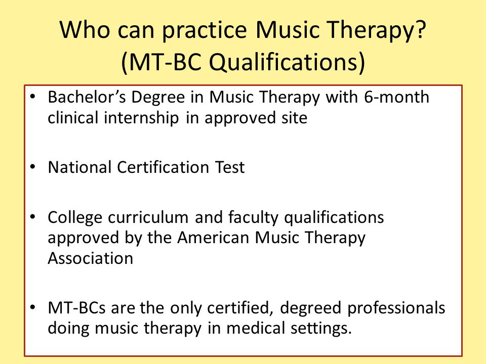 Who can practice Music Therapy.