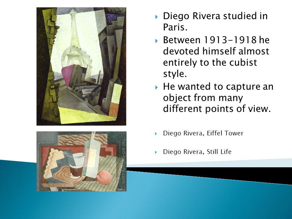  Diego Rivera studied in Paris.
