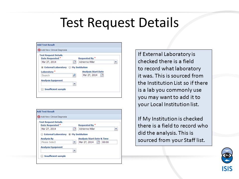 Test Request Details If External Laboratory is checked there is a field to record what laboratory it was.