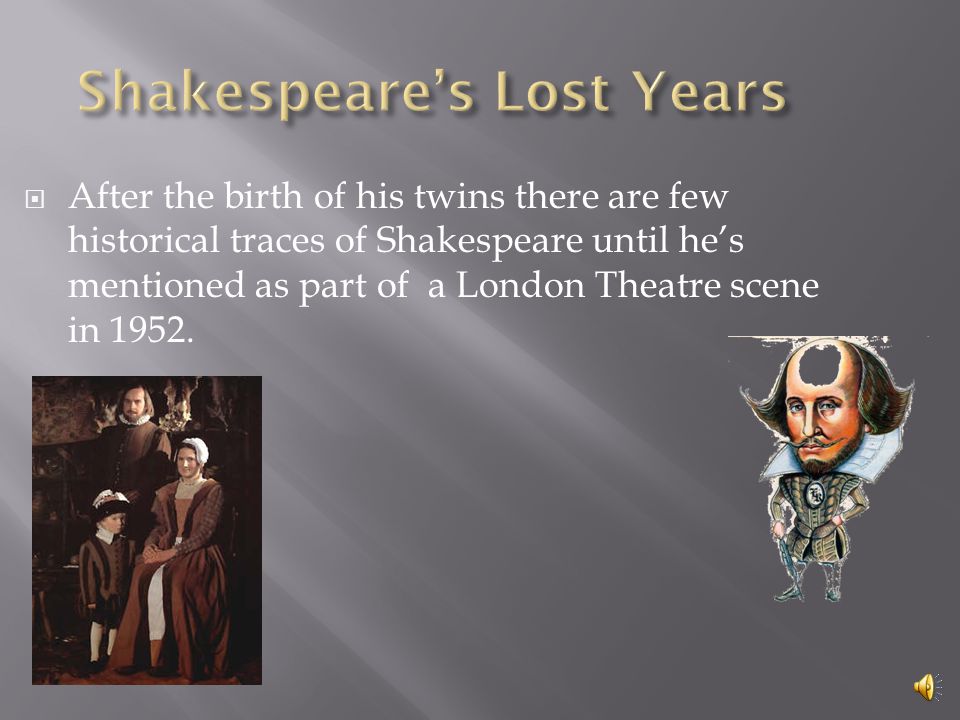Who is William Shakespeare. Born in April of 1954 Shakespeare was..