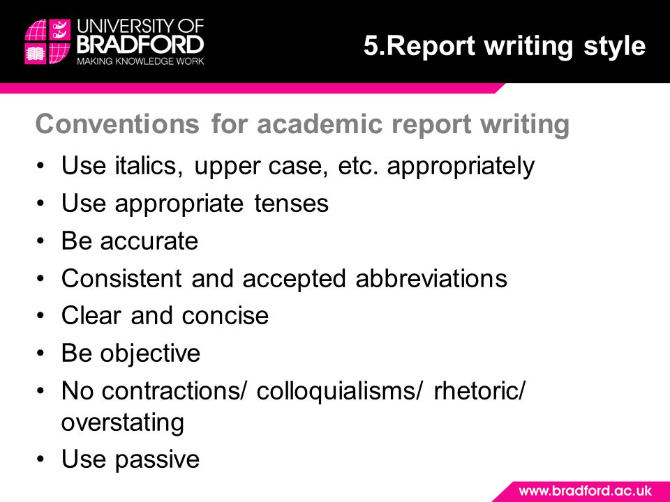 Conventions for academic report writing Use italics, upper case, etc.