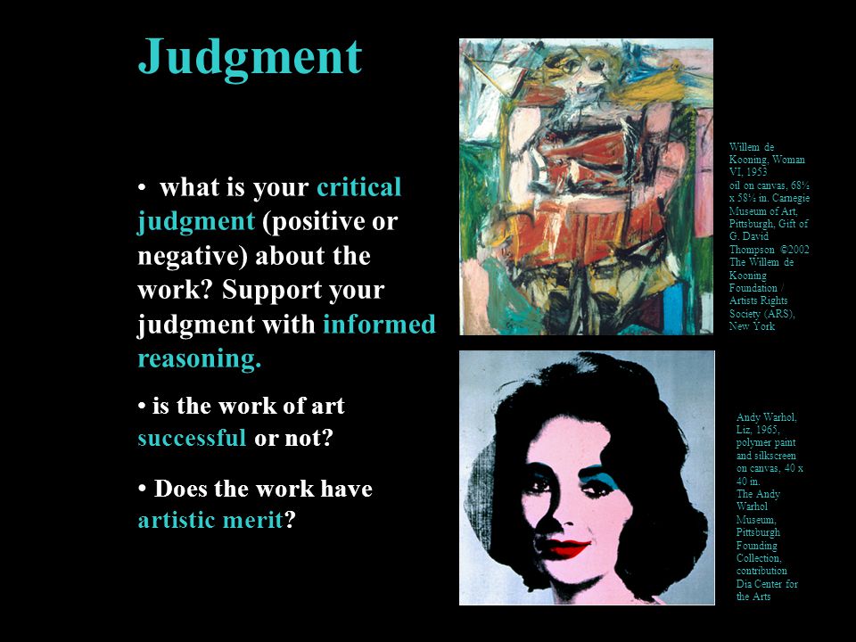 Judgment what is your critical judgment (positive or negative) about the work.