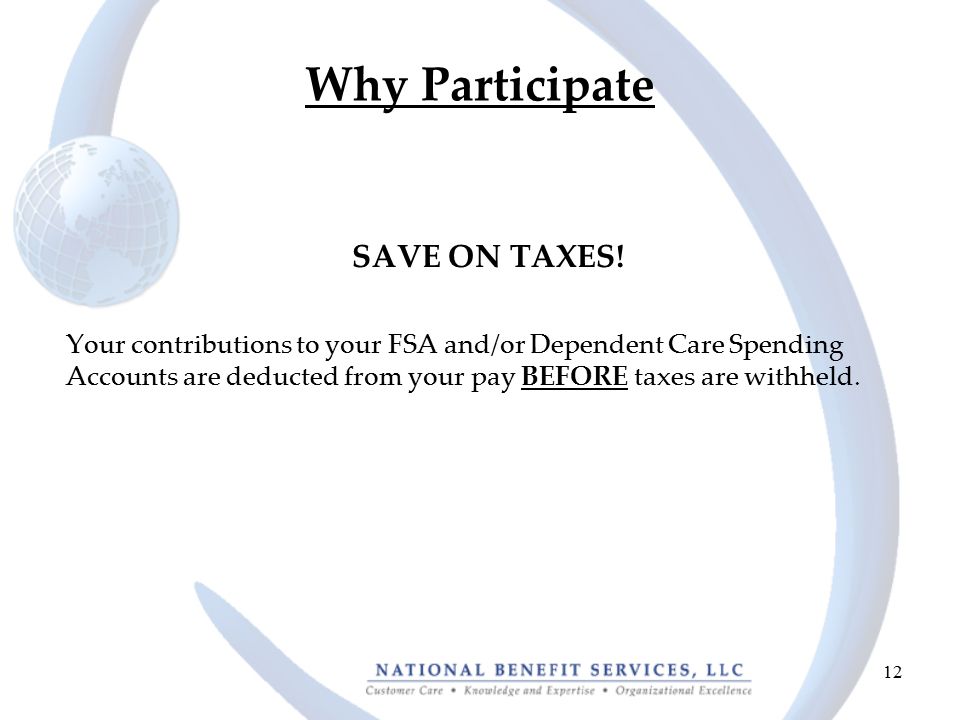 12 Why Participate SAVE ON TAXES.