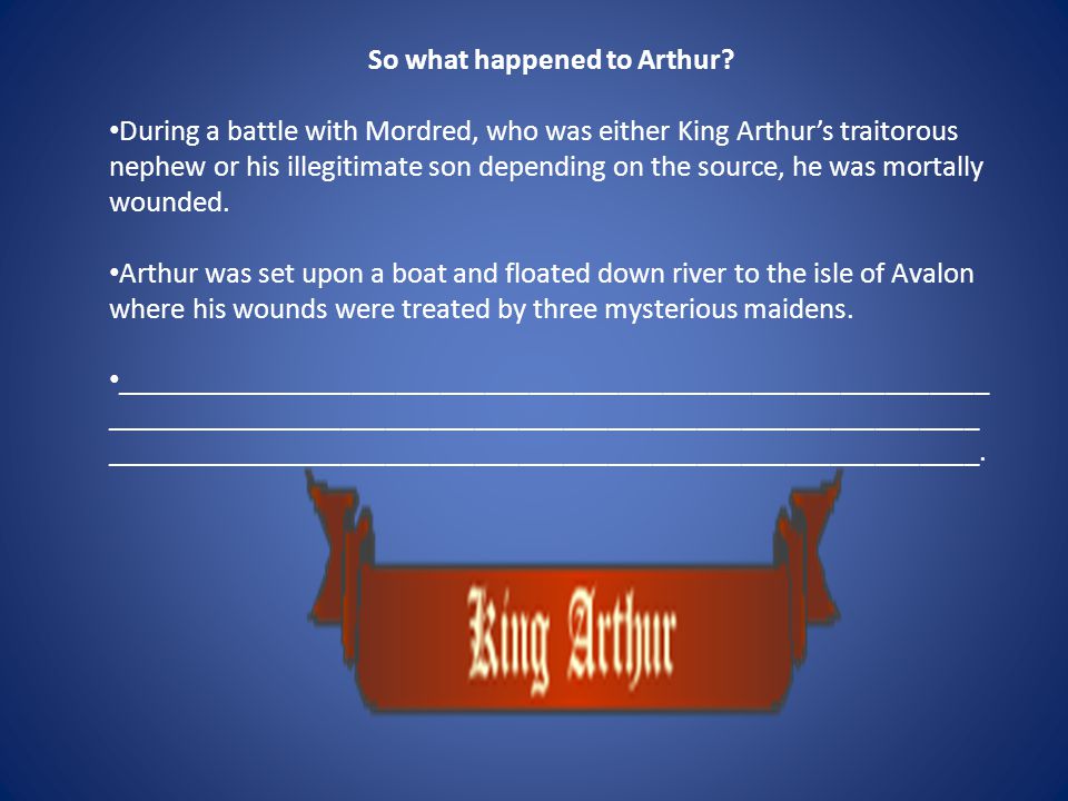 So what happened to Arthur.
