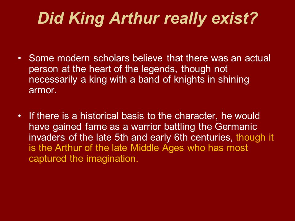 Did King Arthur really exist.