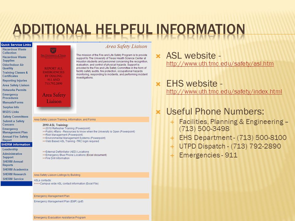  ASL website  EHS website  Useful Phone Numbers:  Facilities, Planning & Engineering – (713)  EHS Department - (713)  UTPD Dispatch - (713)  Emergencies - 911