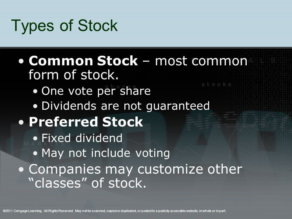 Types of Stock Common Stock – most common form of stock.