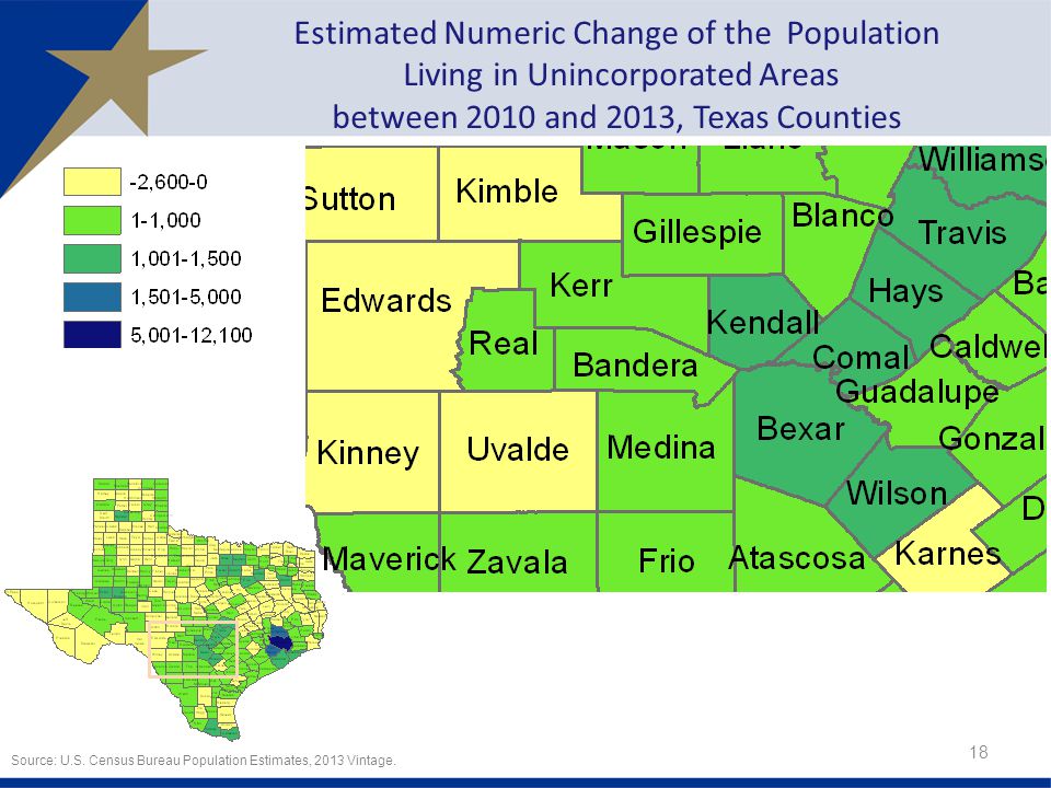 Estimated Numeric Change of the Population Living in Unincorporated Areas between 2010 and 2013, Texas Counties 18 Source: U.S.