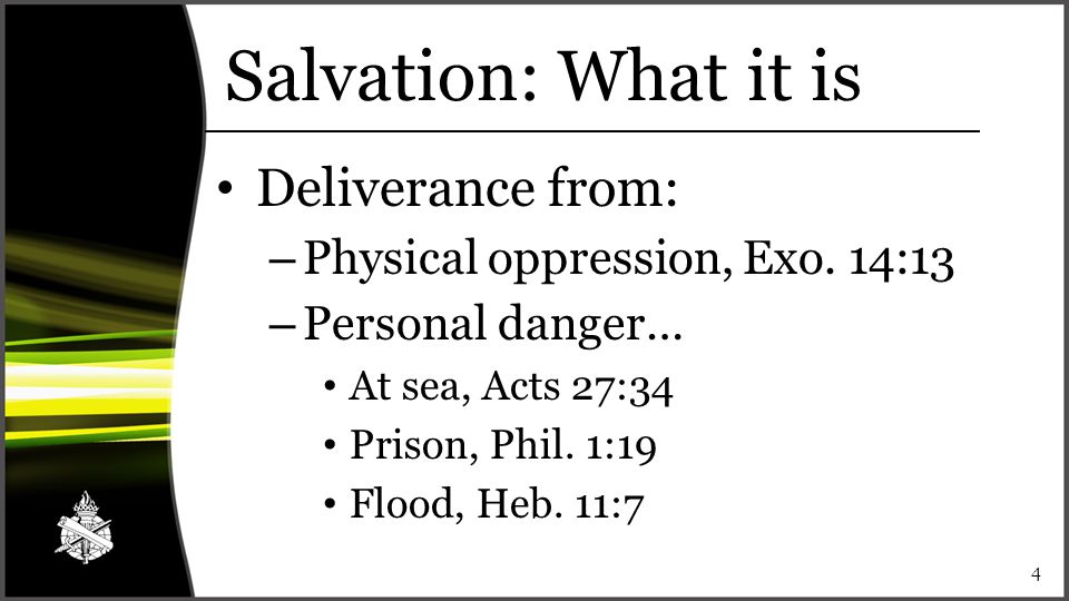 Salvation: What it is Deliverance from: – Physical oppression, Exo.