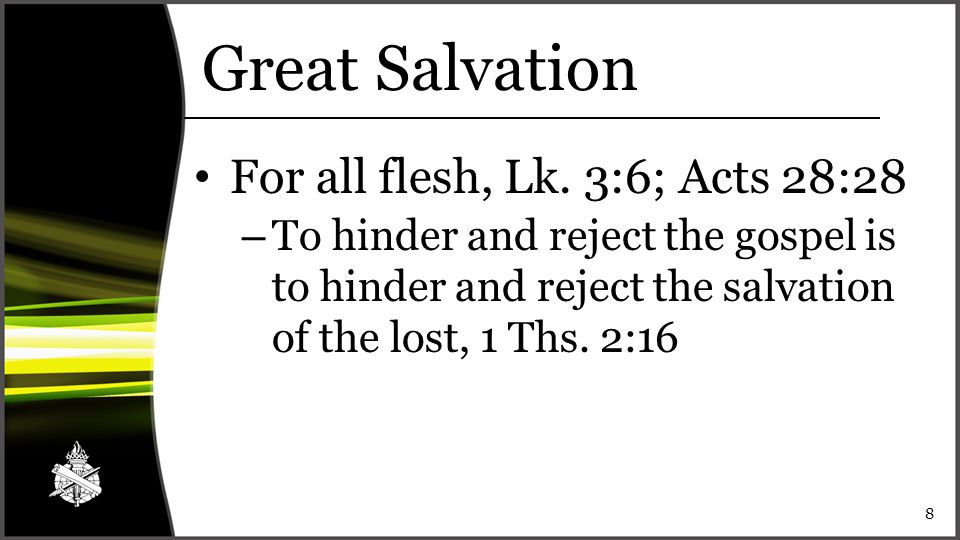 Great Salvation For all flesh, Lk.