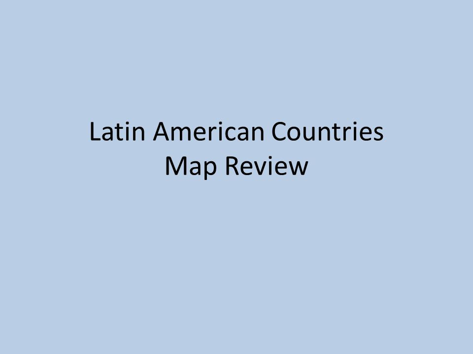 Latin American Countries Map Review
