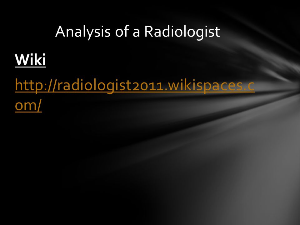 Wiki   om/ Analysis of a Radiologist