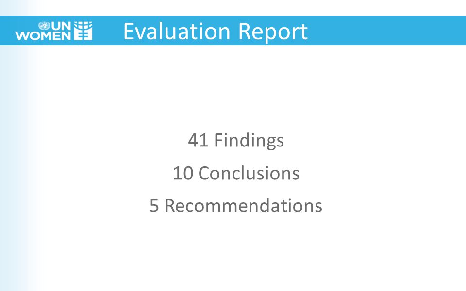 41 Findings 10 Conclusions 5 Recommendations Evaluation Report