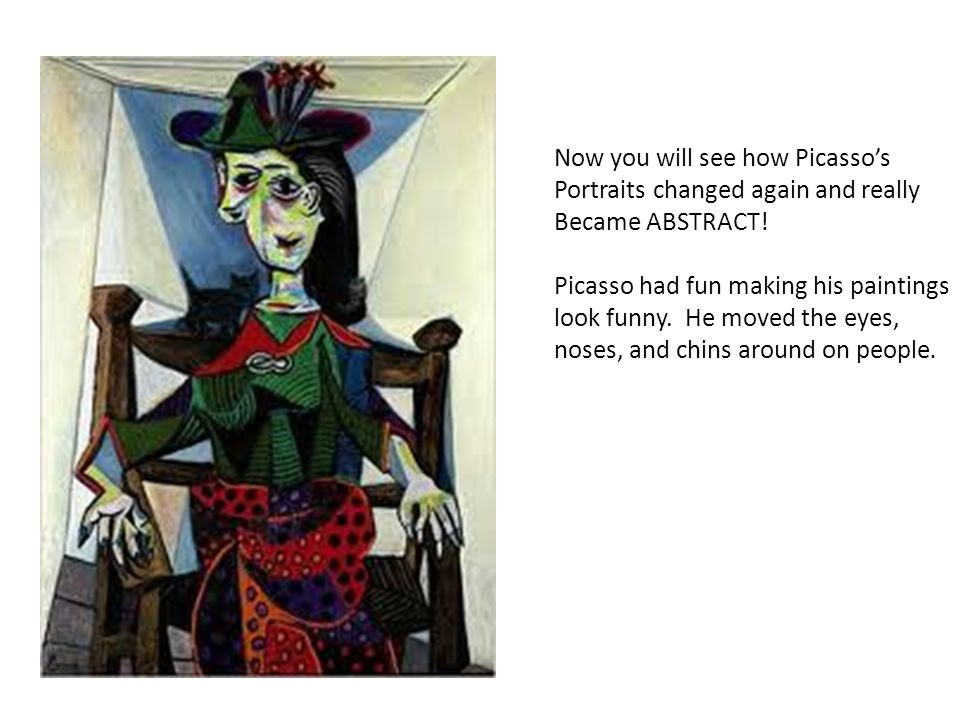 Now you will see how Picasso’s Portraits changed again and really Became ABSTRACT.