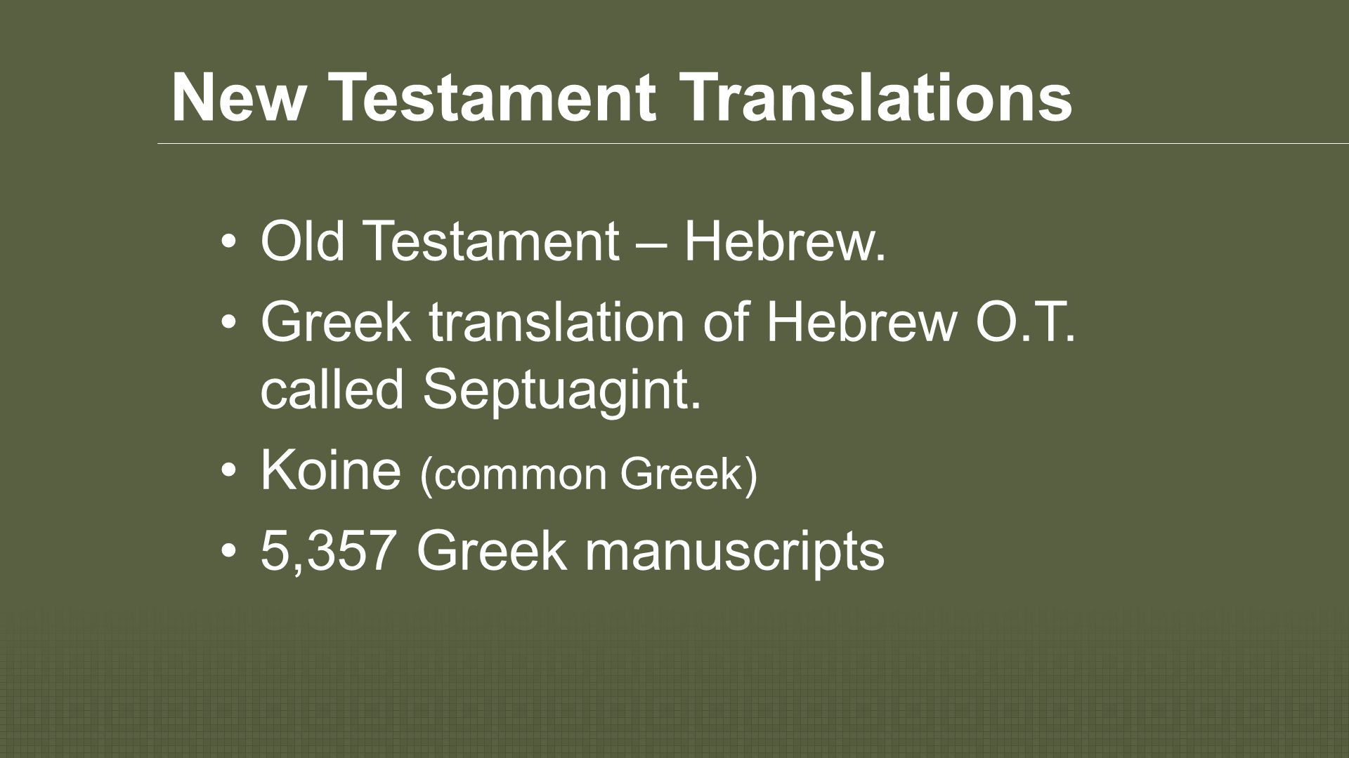 New Testament Translations Old Testament – Hebrew.