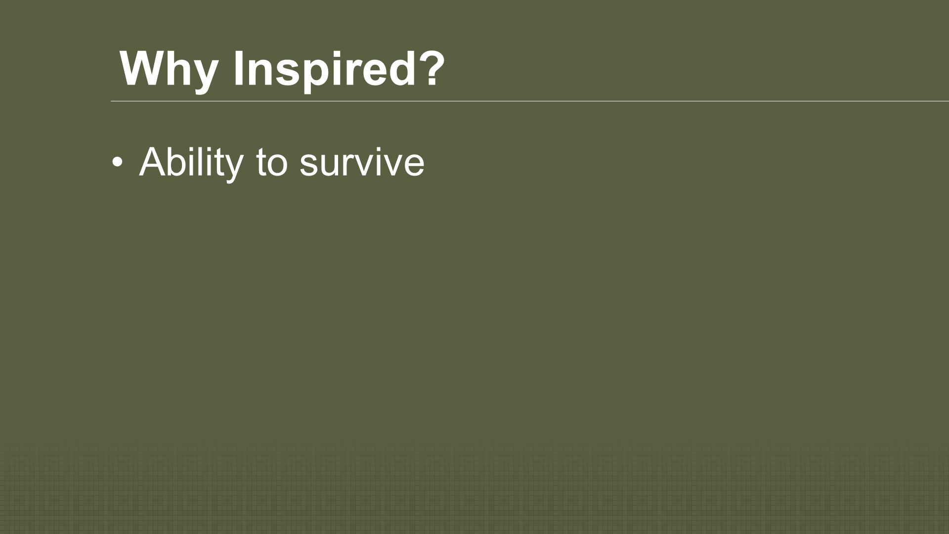 Why Inspired Ability to survive