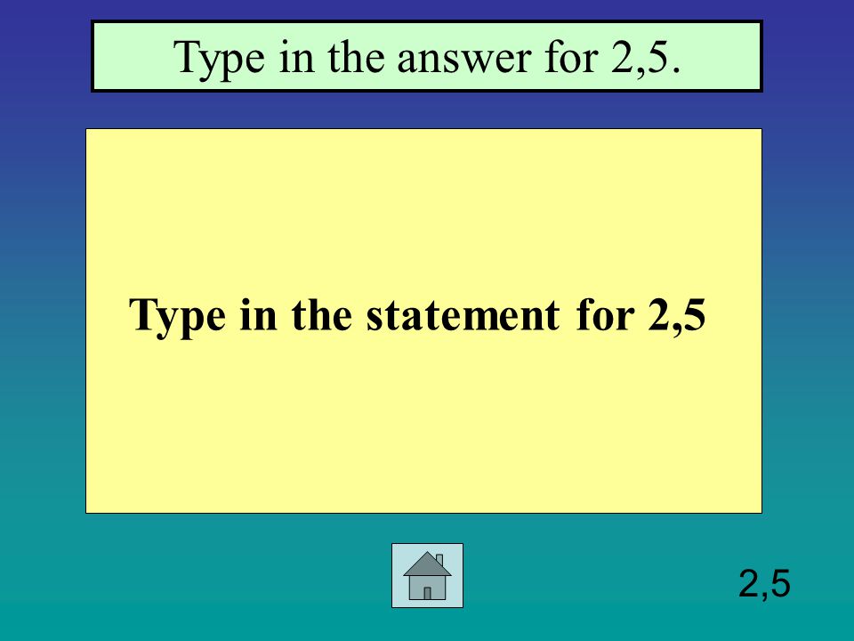 2,4 Type in the statement for 2,4. Type in the answer for 2,4