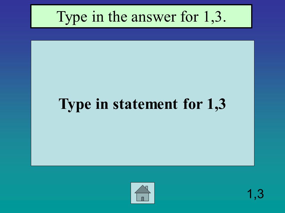 1,2 Type in statement for 1,2 Type in the answer for 1,2