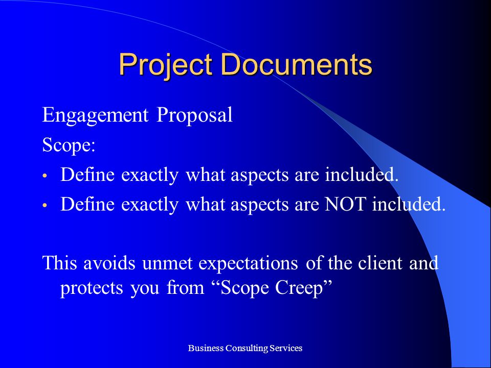Project Documents Engagement Proposal Scope: Define exactly what aspects are included.