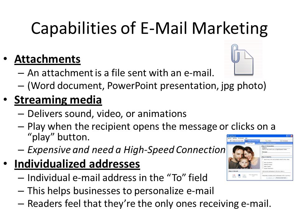Capabilities of  Marketing Attachments – An attachment is a file sent with an  .