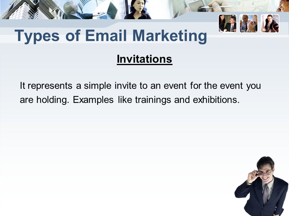 Types of  Marketing Invitations It represents a simple invite to an event for the event you are holding.