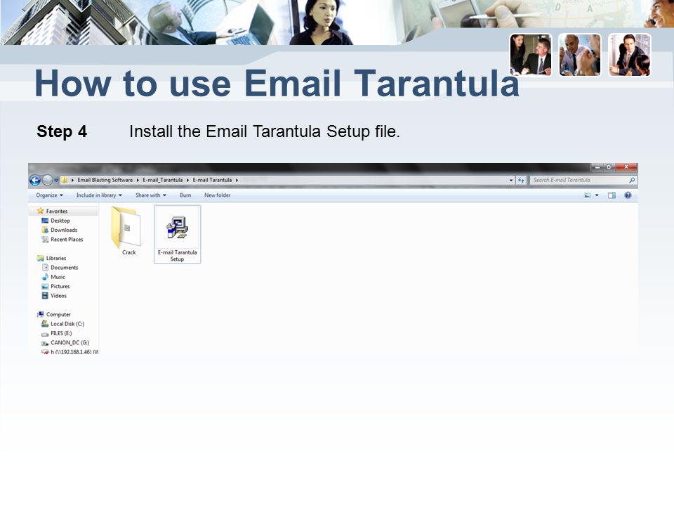 How to use  Tarantula Step 4 Install the  Tarantula Setup file.