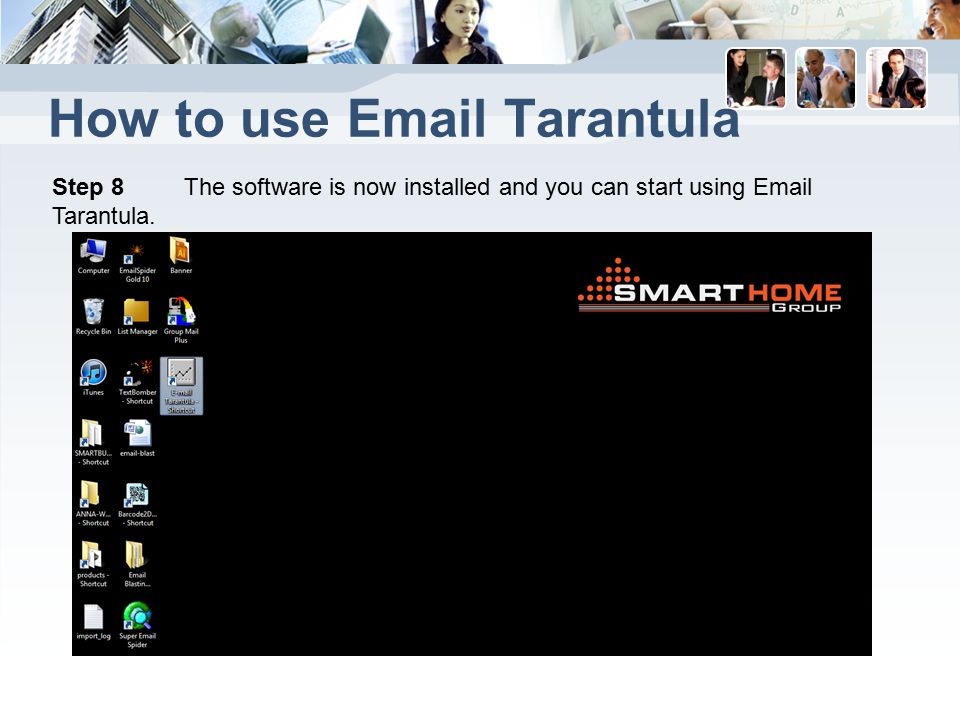 How to use  Tarantula Step 8 The software is now installed and you can start using  Tarantula.