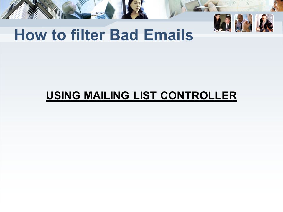 How to filter Bad  s USING MAILING LIST CONTROLLER