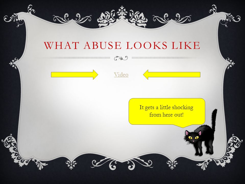 WHAT IS ABUSE  Abuse can be emotional or physical, and can happen to anyone (4).