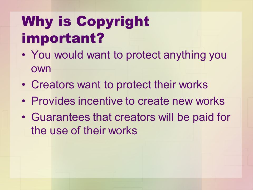 why is copyright important