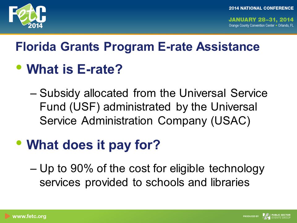 Florida Grants Program E-rate Assistance What is E-rate.