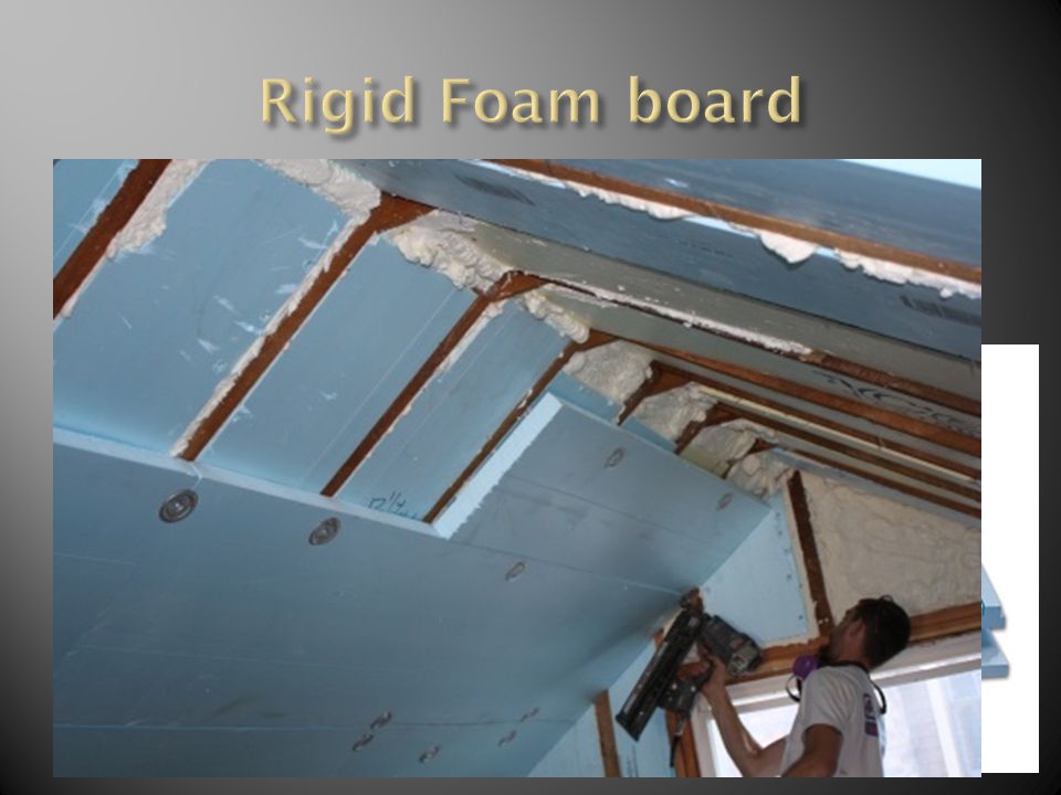  Polystrene, typically referred to as Rigid foam board insulation  Usually seen in blue or pink colors.