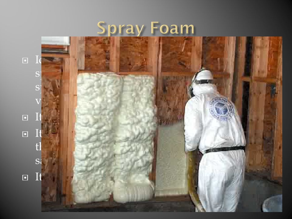  Icenyne insulation, commonly referred to as spray foam is an expansive foam that is sprayed into walls and cavities to provide a very high r-value and tight building envelope.