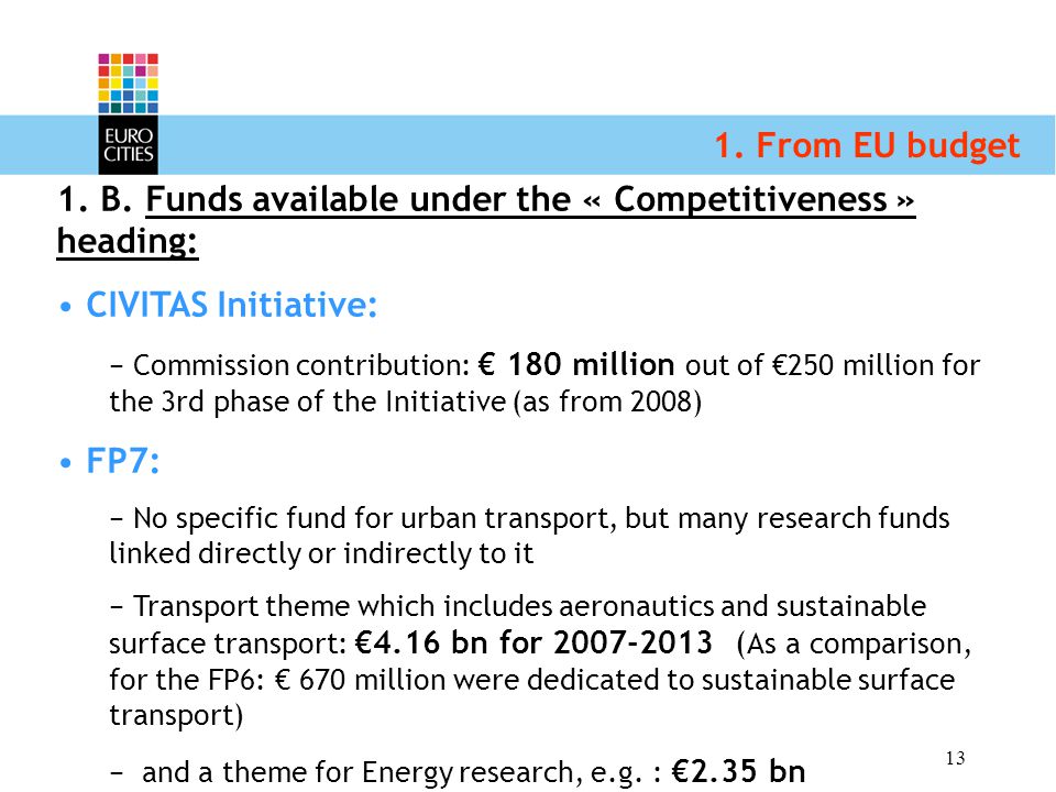 13 1. From EU budget 1. B.