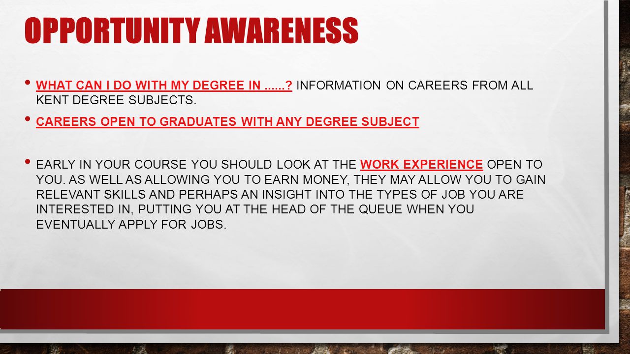 OPPORTUNITY AWARENESS WHAT CAN I DO WITH MY DEGREE IN