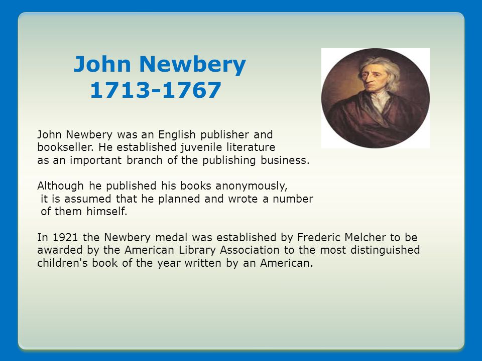 John Newbery John Newbery was an English publisher and bookseller.