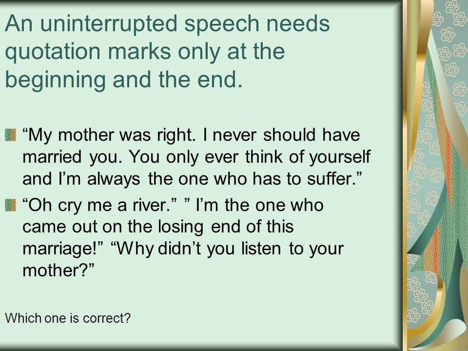 An uninterrupted speech needs quotation marks only at the beginning and the end.